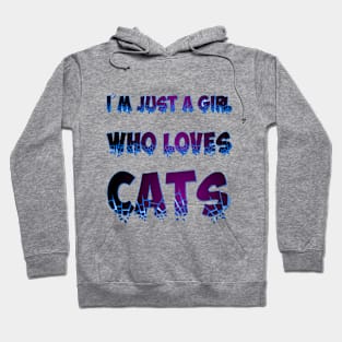 I am just a girl who loves cats - text in black, purple, and blue Hoodie